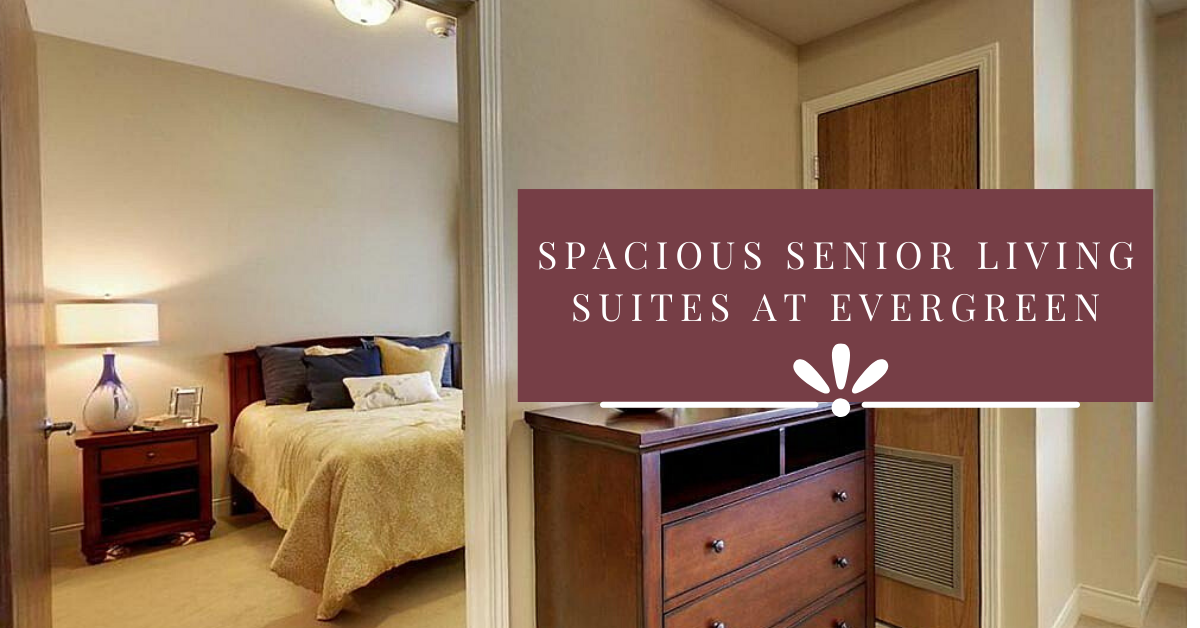 Spacious Senior Living Suites at Evergreen