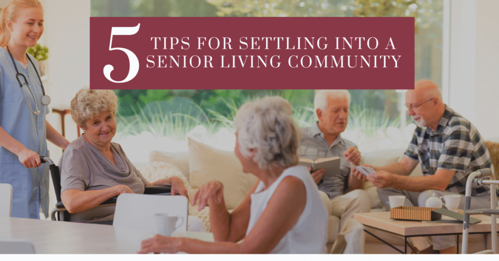 5 Tips for Settling Into a Senior Living Community – Evergreen Senior ...