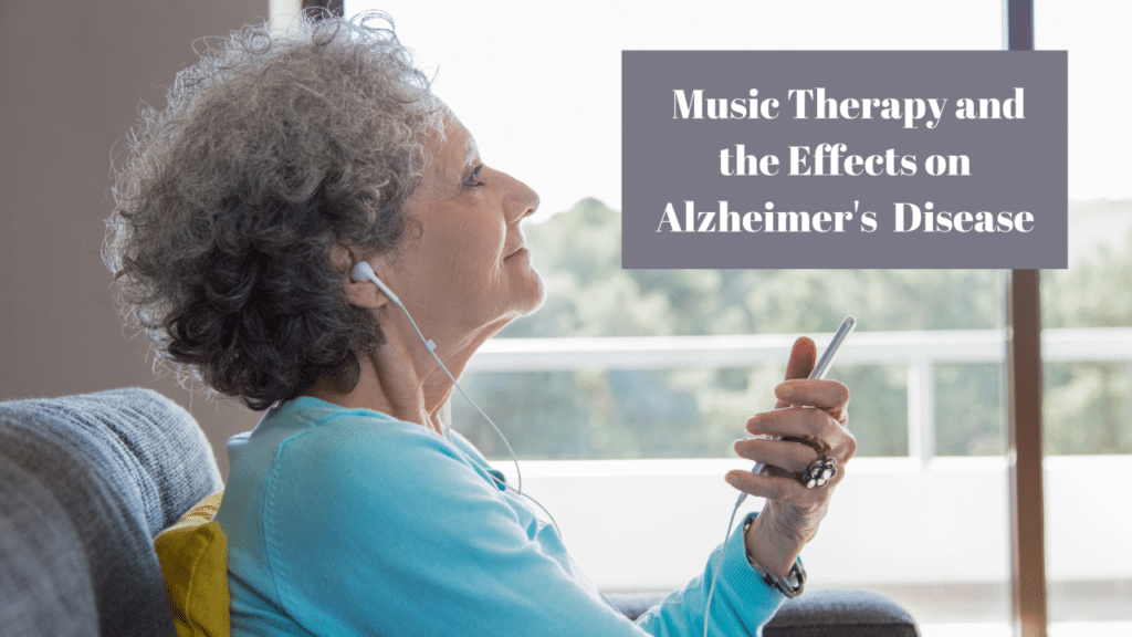 Music Therapy and the Effects on Alzheimer’s Disease – Evergreen Senior ...